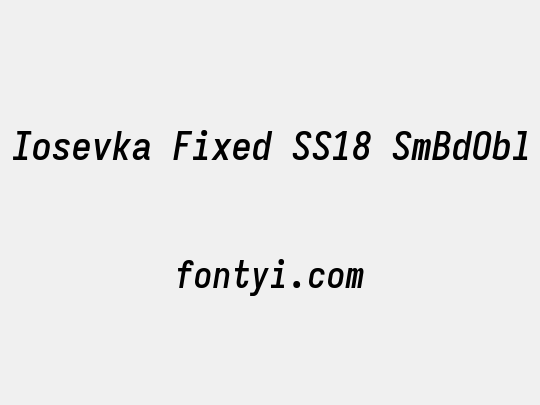 Iosevka Fixed SS18 SmBdObl