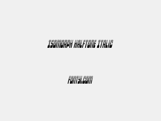 Isomorph Halftone Italic