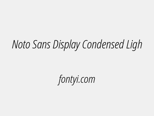 Noto Sans Display Condensed Light