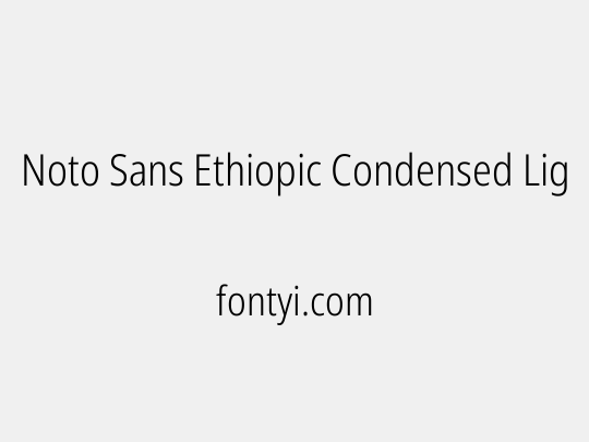 Noto Sans Ethiopic Condensed Light