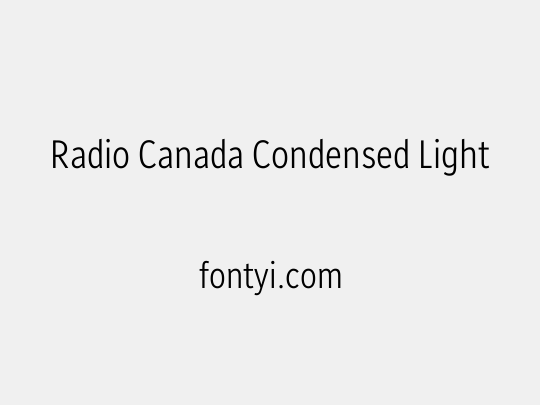 Radio Canada Condensed Light