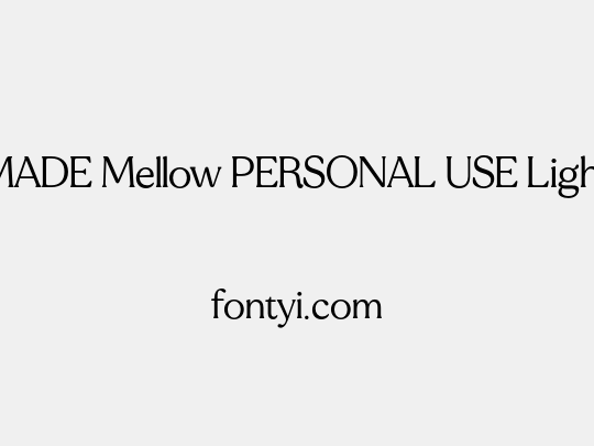 MADE Mellow PERSONAL USE Light