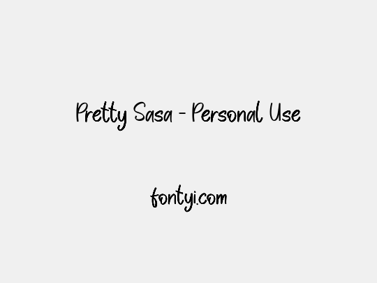 Pretty Sasa - Personal Use