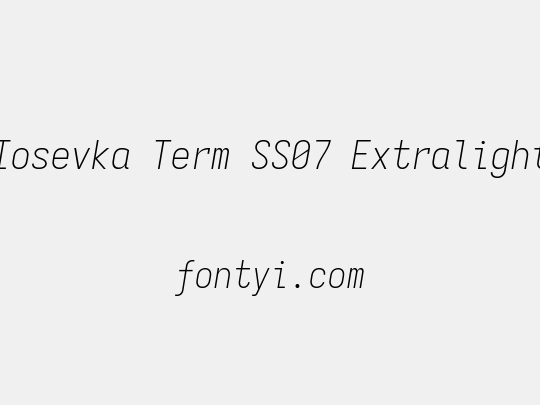 Iosevka Term SS07 Extralight