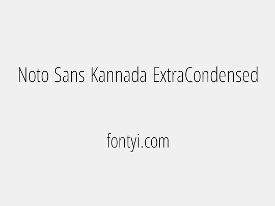 Noto Sans Kannada ExtraCondensed ExtraLight