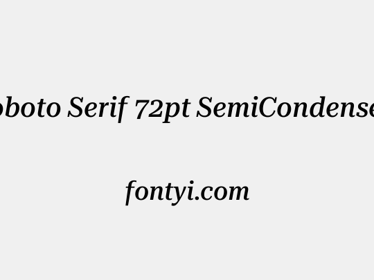 Roboto Serif 72pt SemiCondensed Medium