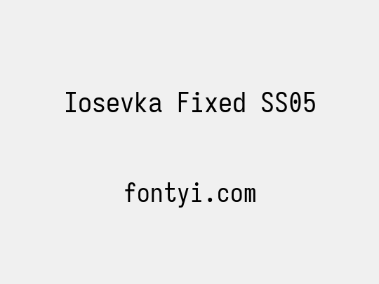 Iosevka Fixed SS05