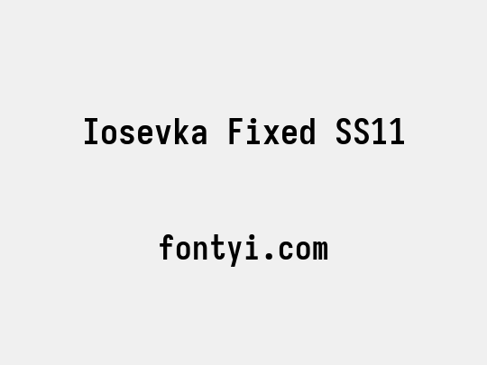 Iosevka Fixed SS11