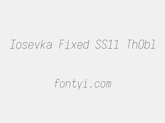 Iosevka Fixed SS11 ThObl