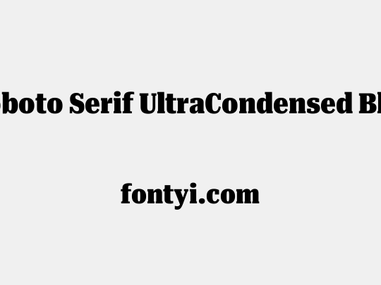 Roboto Serif UltraCondensed Black