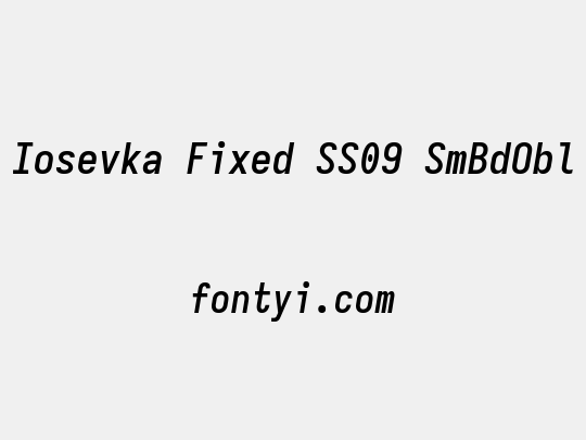 Iosevka Fixed SS09 SmBdObl