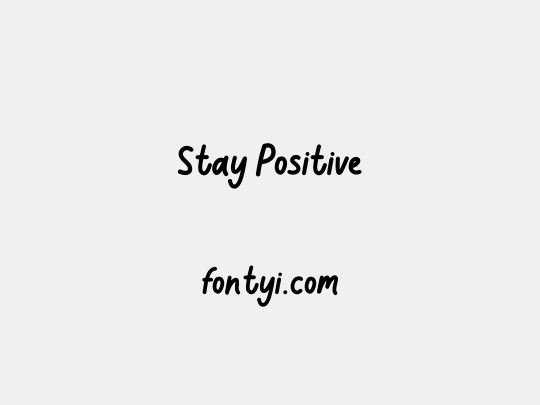 Stay Positive