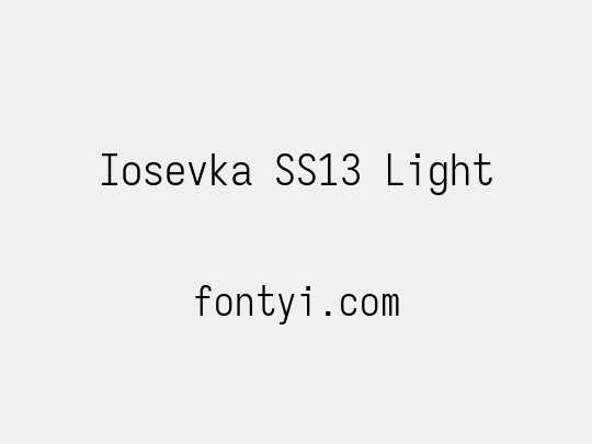 Iosevka SS13 Light