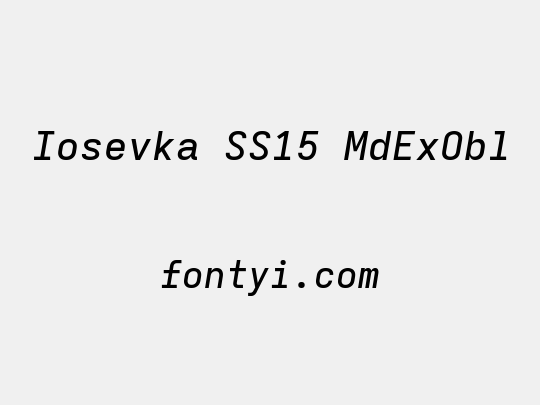 Iosevka SS15 MdExObl