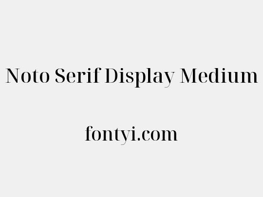 Noto Serif Display Medium