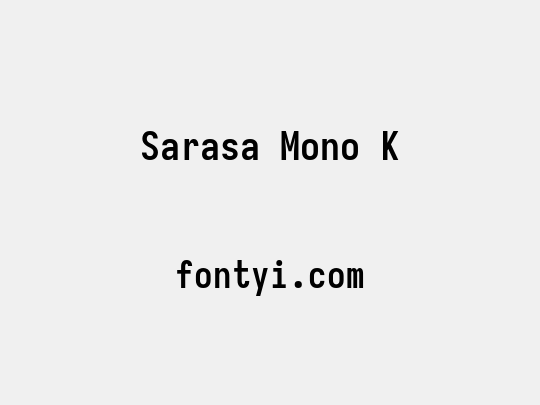 Sarasa Mono K