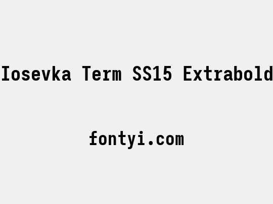 Iosevka Term SS15 Extrabold