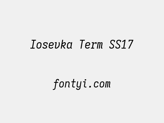 Iosevka Term SS17