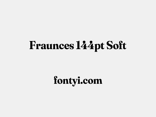 Fraunces 144pt Soft
