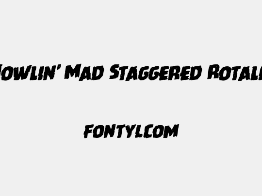 Howlin' Mad Staggered Rotalic