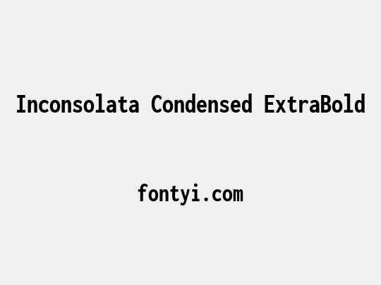 Inconsolata Condensed ExtraBold