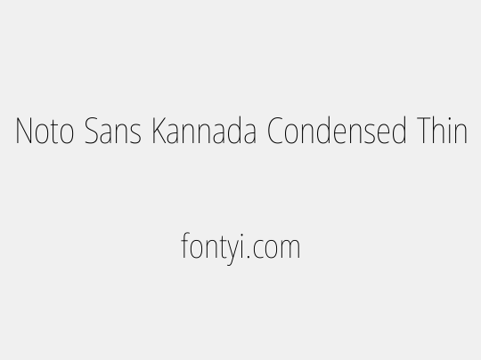 Noto Sans Kannada Condensed Thin