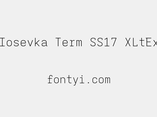 Iosevka Term SS17 XLtEx