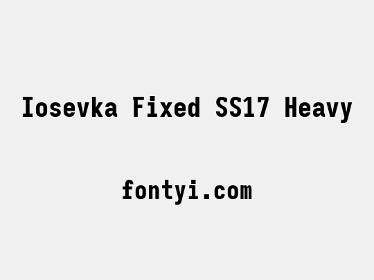 Iosevka Fixed SS17 Heavy