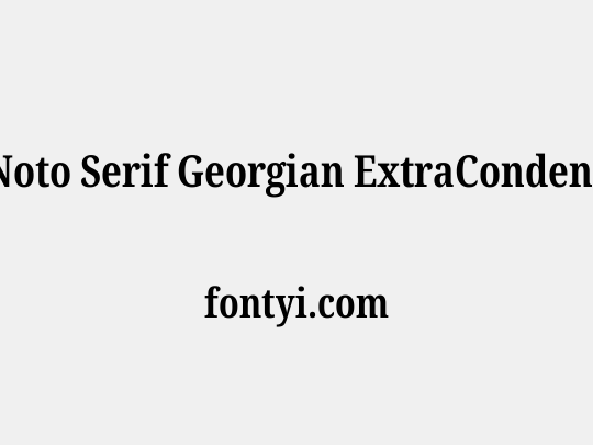 Noto Serif Georgian ExtraCondensed