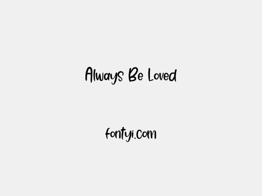 Always Be Loved