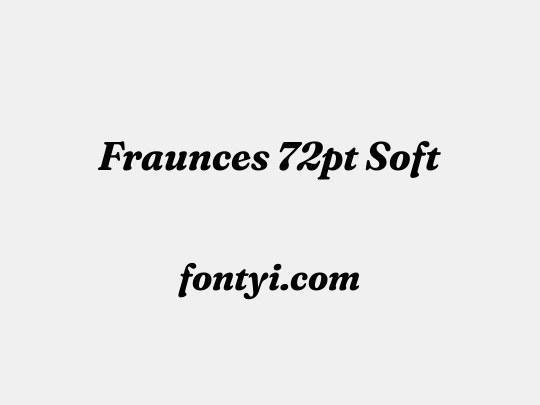 Fraunces 72pt Soft