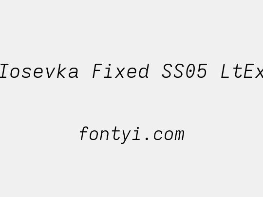Iosevka Fixed SS05 LtEx