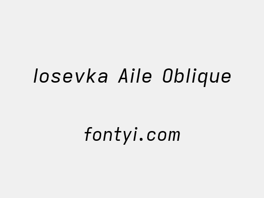 Iosevka Aile Oblique