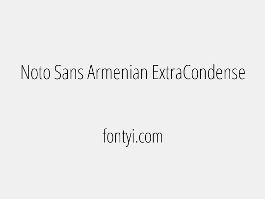 Noto Sans Armenian ExtraCondensed ExtraLight
