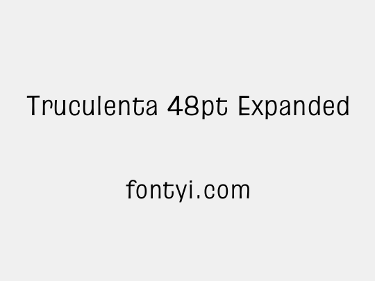 Truculenta 48pt Expanded