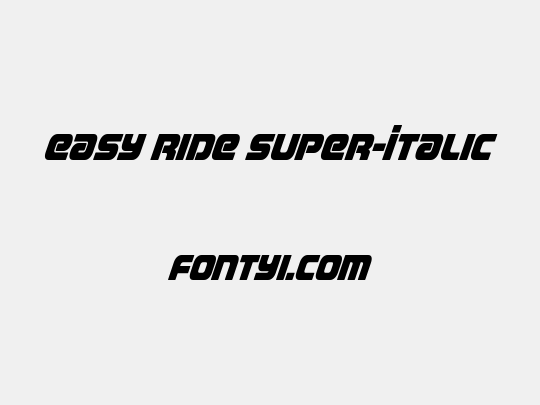 Easy Ride Super-Italic