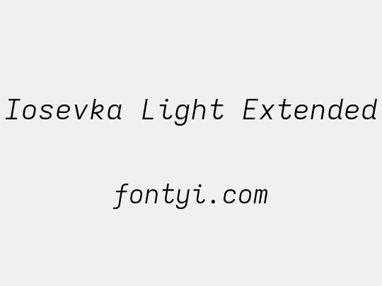 Iosevka Light Extended