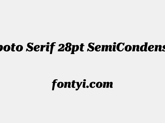 Roboto Serif 28pt SemiCondensed ExtraBold