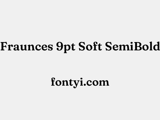 Fraunces 9pt Soft SemiBold