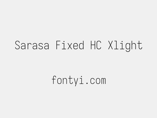 Sarasa Fixed HC Xlight