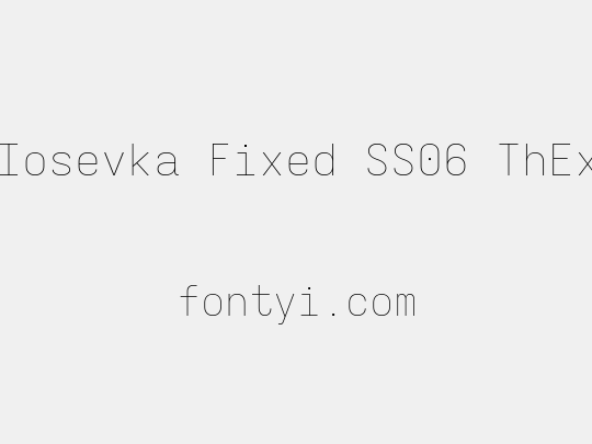 Iosevka Fixed SS06 ThEx