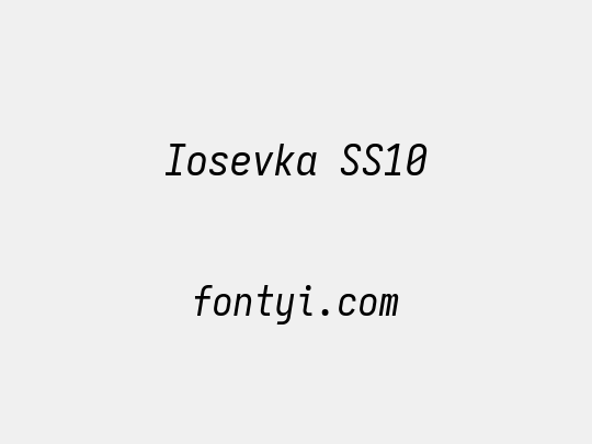 Iosevka SS10