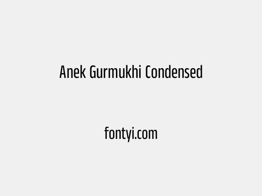 Anek Gurmukhi Condensed