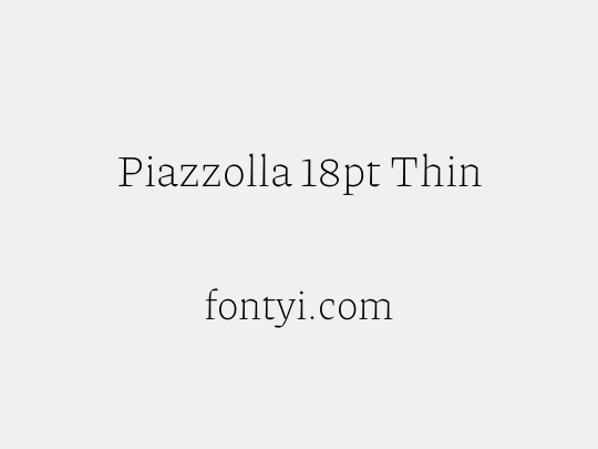 Piazzolla 18pt Thin