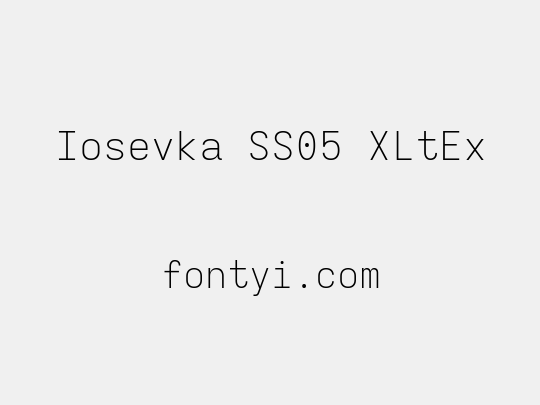 Iosevka SS05 XLtEx