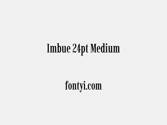 Imbue 24pt Medium