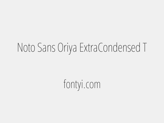Noto Sans Oriya ExtraCondensed Thin