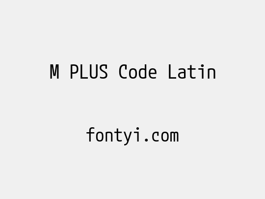 M PLUS Code Latin