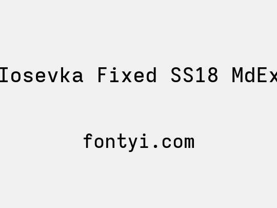 Iosevka Fixed SS18 MdEx