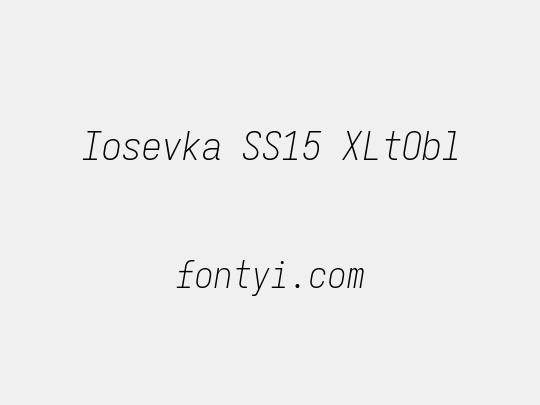 Iosevka SS15 XLtObl